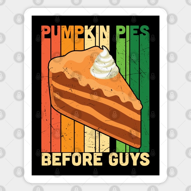 Pies Before Guys Magnet by MZeeDesigns